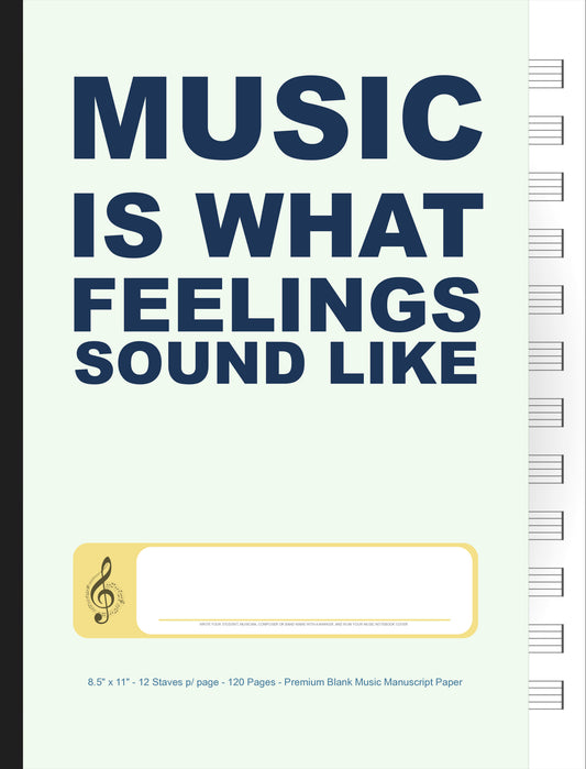 Music is What Feelings Sound Like - Caderno de Música Inspirador